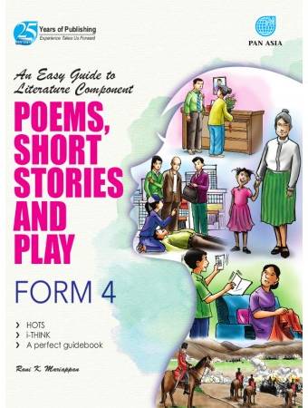 AN EASY GUIDE TO LITERATURE COMPONENT POEMS , SHORT STORIES AND PLAY FORM 4