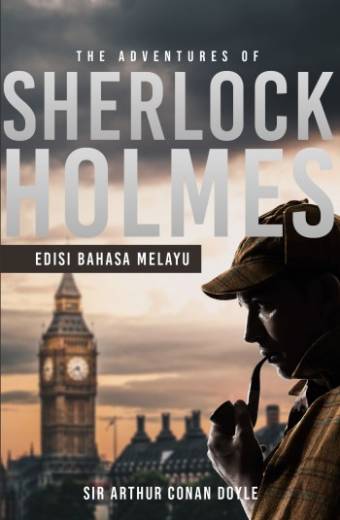 THE ADVENTURES OF SHERLOCK HOLMES - EDISI BAHASA MELAYU (M15,BL109)